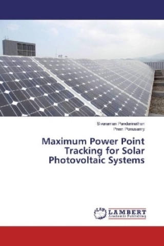 Книга Maximum Power Point Tracking for Solar Photovoltaic Systems Sivaraman Pandarinathan