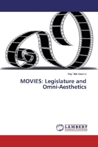 Carte MOVIES: Legislature and Omni-Aesthetics Raj Tilak Saxena