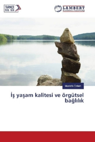 Book Is yasam kalitesi ve örgütsel baglilik Mustafa Erdem