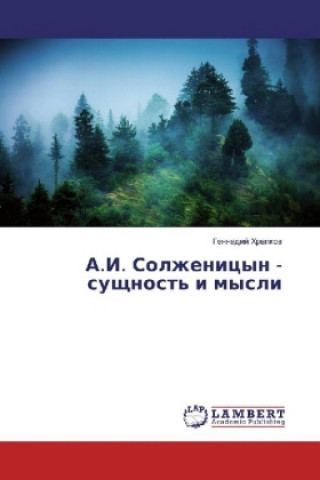 Książka A.I. Solzhenicyn - sushhnost' i mysli Gennadij Hrapkov
