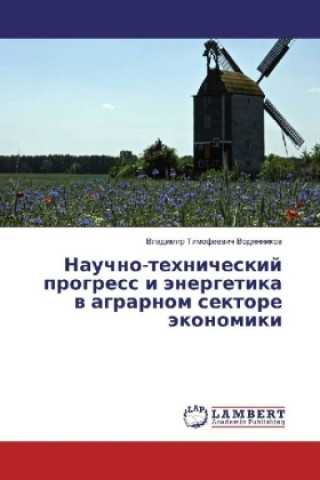 Książka Nauchno-tehnicheskij progress i jenergetika v agrarnom sektore jekonomiki Vladimir Timofeevich Vodyannikov