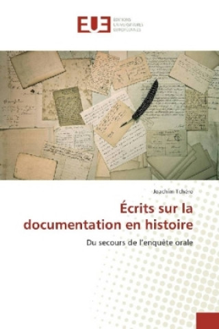 Książka Écrits sur la documentation en histoire Joachim Tchéro