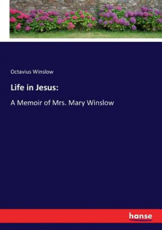 Carte Life in Jesus Octavius Winslow