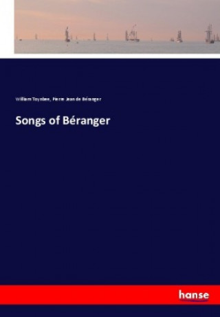 Carte Songs of Beranger William Toynbee