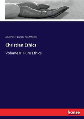 Knjiga Christian Ethics John Power Lacroix