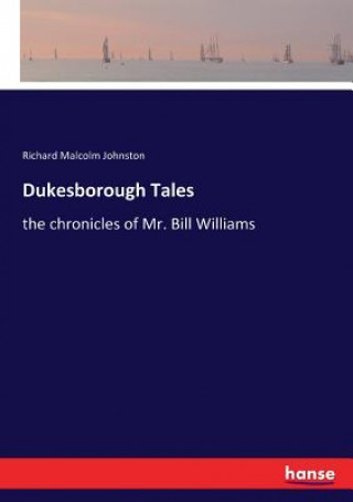 Kniha Dukesborough Tales Richard Malcolm Johnston