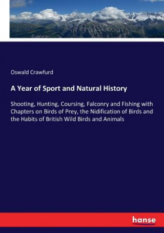 Książka Year of Sport and Natural History Oswald Crawfurd