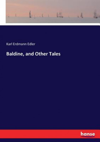 Könyv Baldine, and Other Tales Karl Erdmann Edler