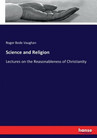 Kniha Science and Religion Roger Bede Vaughan