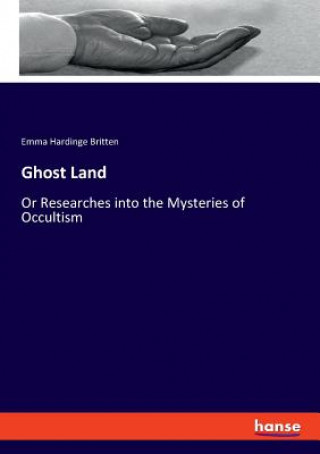 Książka Ghost Land Emma Hardinge Britten