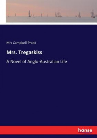 Kniha Mrs. Tregaskiss Mrs Campbell-Praed