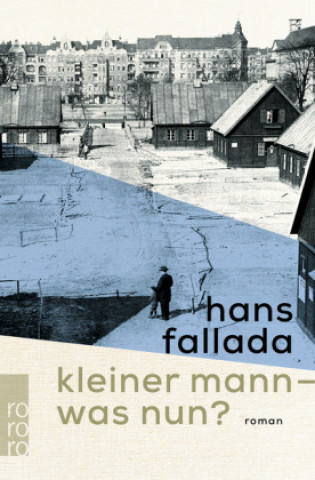 Kniha Kleiner Mann, was nun? Hans Fallada