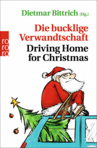 Kniha Die bucklige Verwandtschaft - Driving Home for Christmas Dietmar Bittrich