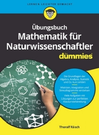 Carte UEbungsbuch Mathematik fur Naturwissenschaftler fur Dummies Thoralf Rasch