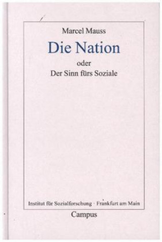 Книга Die Nation oder Der Sinn fürs Soziale Marcel Mauss