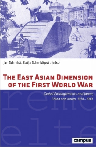 Book East Asian Dimension of the First World War Jan Schmidt