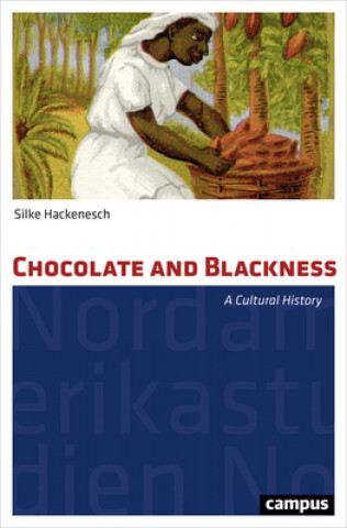Könyv Chocolate and Blackness Silke Hackenesch