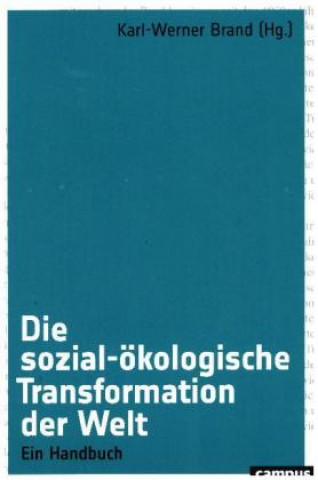 Carte Die sozial-ökologische Transformation der Welt Karl-Werner Brand