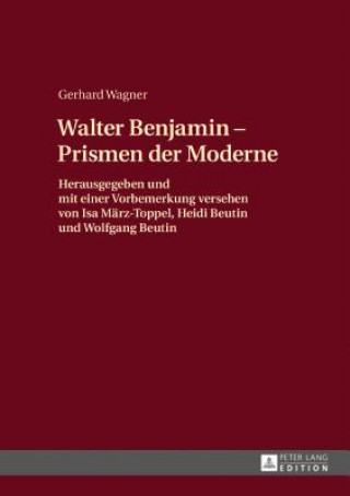 Knjiga Walther Benjamin - Prismen Der Moderne Gerhard Wagner