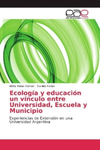 Carte Ecología y educación un vínculo entre Universidad, Escuela y Municipio Mirta Mabel Gómez