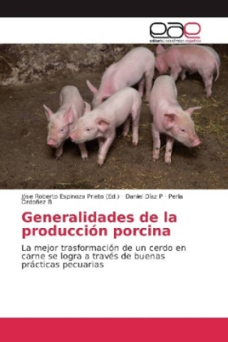 Kniha Generalidades de la producción porcina Daniel Díaz P