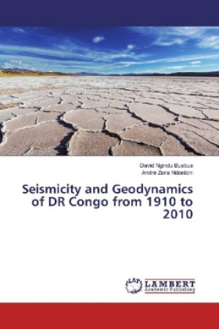 Carte Seismicity and Geodynamics of DR Congo from 1910 to 2010 David Ngindu Buabua