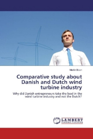 Kniha Comparative study about Danish and Dutch wind turbine industry Martin Boon