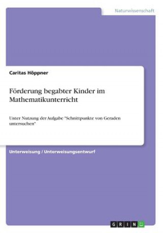 Книга Förderung begabter Kinder im Mathematikunterricht Caritas Höppner