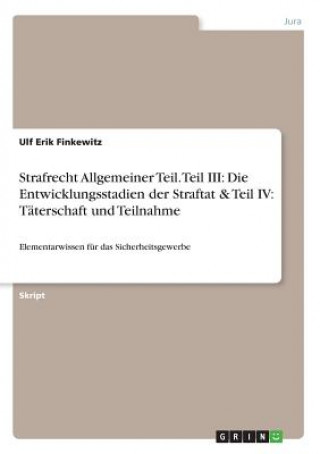 Carte Strafrecht Allgemeiner Teil. Teil III Ulf Erik Finkewitz