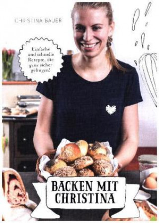 Knjiga Backen mit Christina Christina Bauer