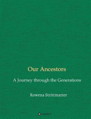 Carte Our Ancestors Rowena Strittmatter