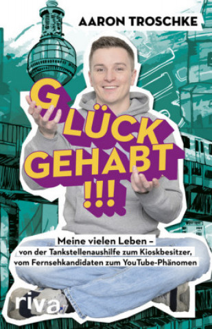 Kniha Glück gehabt!!! Aaron Troschke