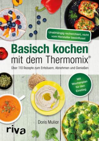 Книга Basisch kochen mit dem Thermomix® Doris Muliar