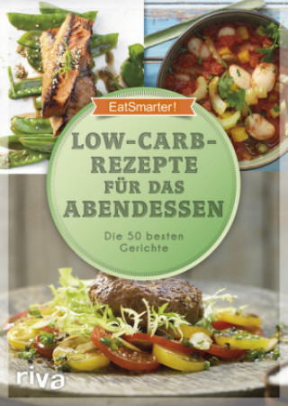 Knjiga EatSmarter! Low-Carb-Rezepte für das Abendessen EatSmarter!