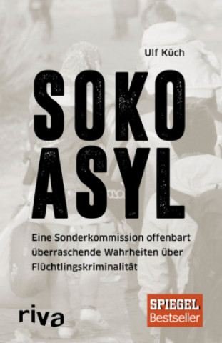 Kniha SOKO Asyl Ulf Küch