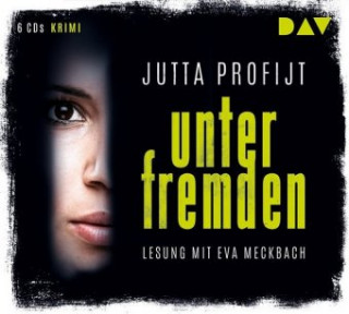 Audio Unter Fremden, 6 Audio-CDs Jutta Profijt