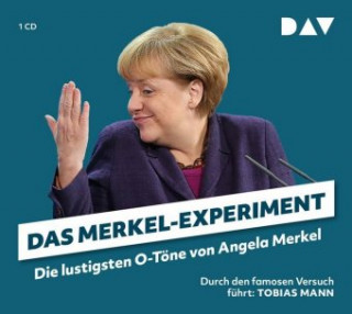 Audio Das Merkel-Experiment. Die lustigsten O-Töne von Angela Merkel, 1 Audio-CD Martin Nusch