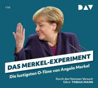 Аудио Das Merkel-Experiment. Die lustigsten O-Töne von Angela Merkel, 1 Audio-CD Martin Nusch