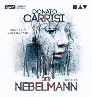 Audio Der Nebelmann, 1 Audio-CD, 1 MP3 Donato Carrisi