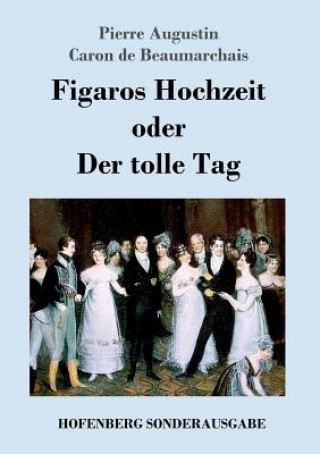 Book Figaros Hochzeit oder Der tolle Tag Pierre Augustin Caron De Beaumarchais