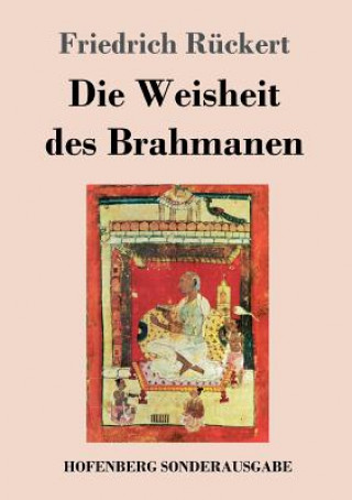 Kniha Weisheit des Brahmanen Friedrich Rückert