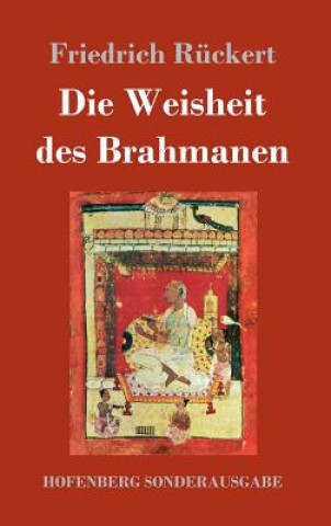 Książka Die Weisheit des Brahmanen Friedrich Rückert