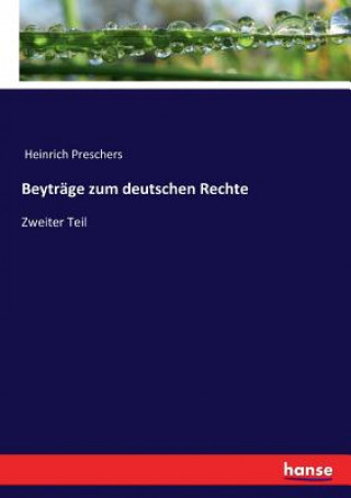 Knjiga Beytrage zum deutschen Rechte Heinrich Preschers