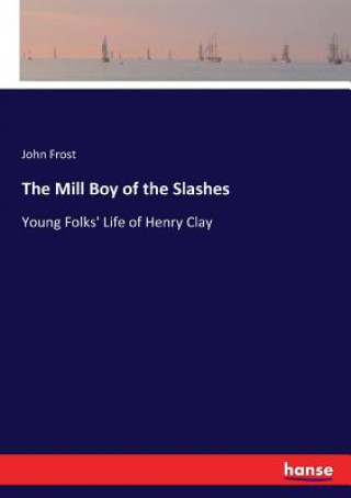 Kniha Mill Boy of the Slashes John Frost