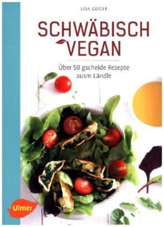 Kniha Schwäbisch vegan Lisa Geiger