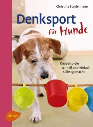 Kniha Denksport für Hunde Christina Sondermann
