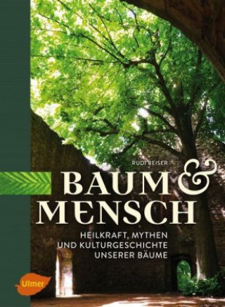 Kniha Baum und Mensch Rudi Beiser