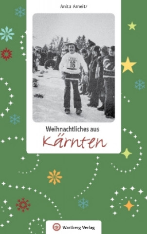 Книга Weihnachtliches aus Kärnten Anita Arneitz