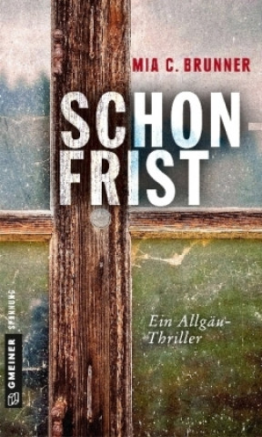 Könyv Schonfrist Mia C. Brunner