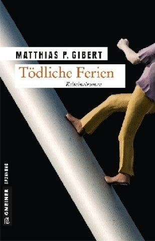 Книга Tödliche Ferien Matthias P. Gibert